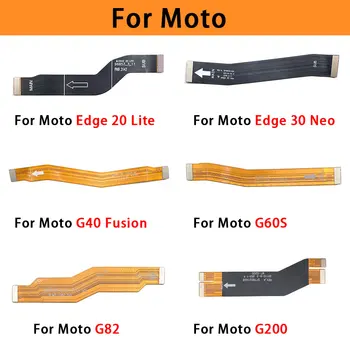 Для Moto G53 G60S G82 G200 G40 Fusion/Edge 20 Lite/Edge 30 Neo Основная плата Материнская Плата ЖК-Разъем Гибкий Кабель 9