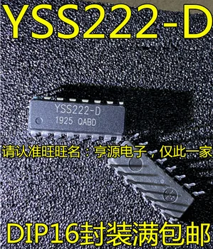 100% Новый и оригинальный В наличии 5 шт./лот YSS222-D DIP-16 2