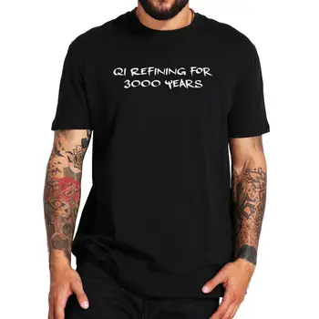 Футболка Qi Refining For 3000 Years, футболки для фанатов аниме для взрослых, футболки с круглым вырезом, 100% хлопок, летние футболки унисекс, размер ЕС 12