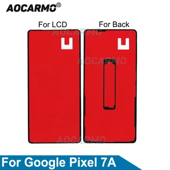 Aocarmo для Google Pixel 7A, наклейка на ЖК-экран, задняя крышка двери, Клейкая лента, Запасные части
